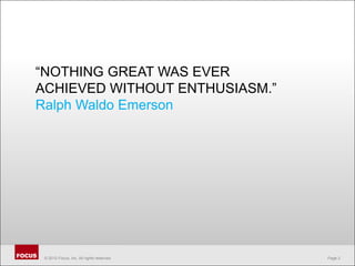 “nothing great was ever achieved without enthusiasm.”Ralph Waldo Emerson