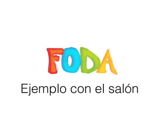 Ejemplo con el salón 
 