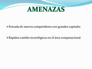 Buena relación con los proveedores de productos necesarios para la adquisición en un Cyber.DEBILIDADESObtención de patentes y permisos municipales, para el correcto funcionamiento del negocio.