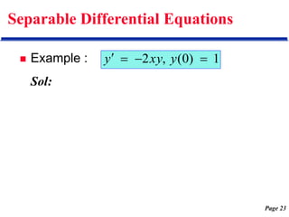 Page 23
Separable Differential Equations
 Example :
Sol:
1
)
0
(
,
2 


 y
xy
y
 