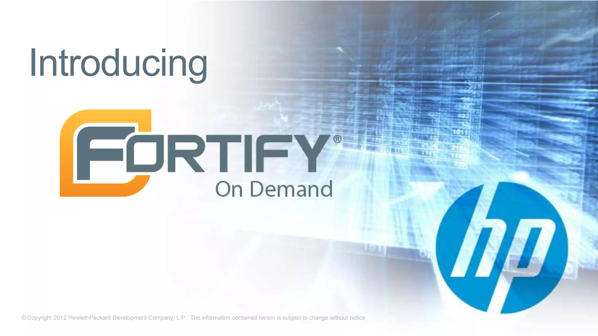 Introducing




© Copyright 2012 Hewlett-Packard Development Company, L.P. The information contained herein is subject to change without notice.
 