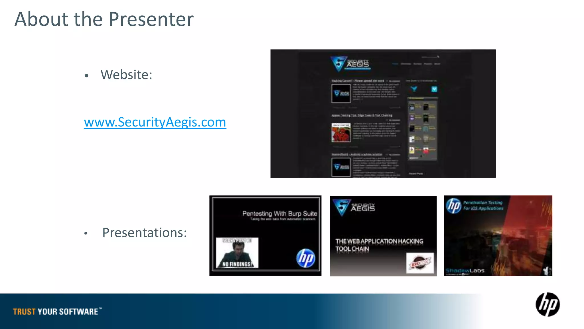 About the Presenter

       •   Website:


       www.SecurityAegis.com




       •   Presentations:
 