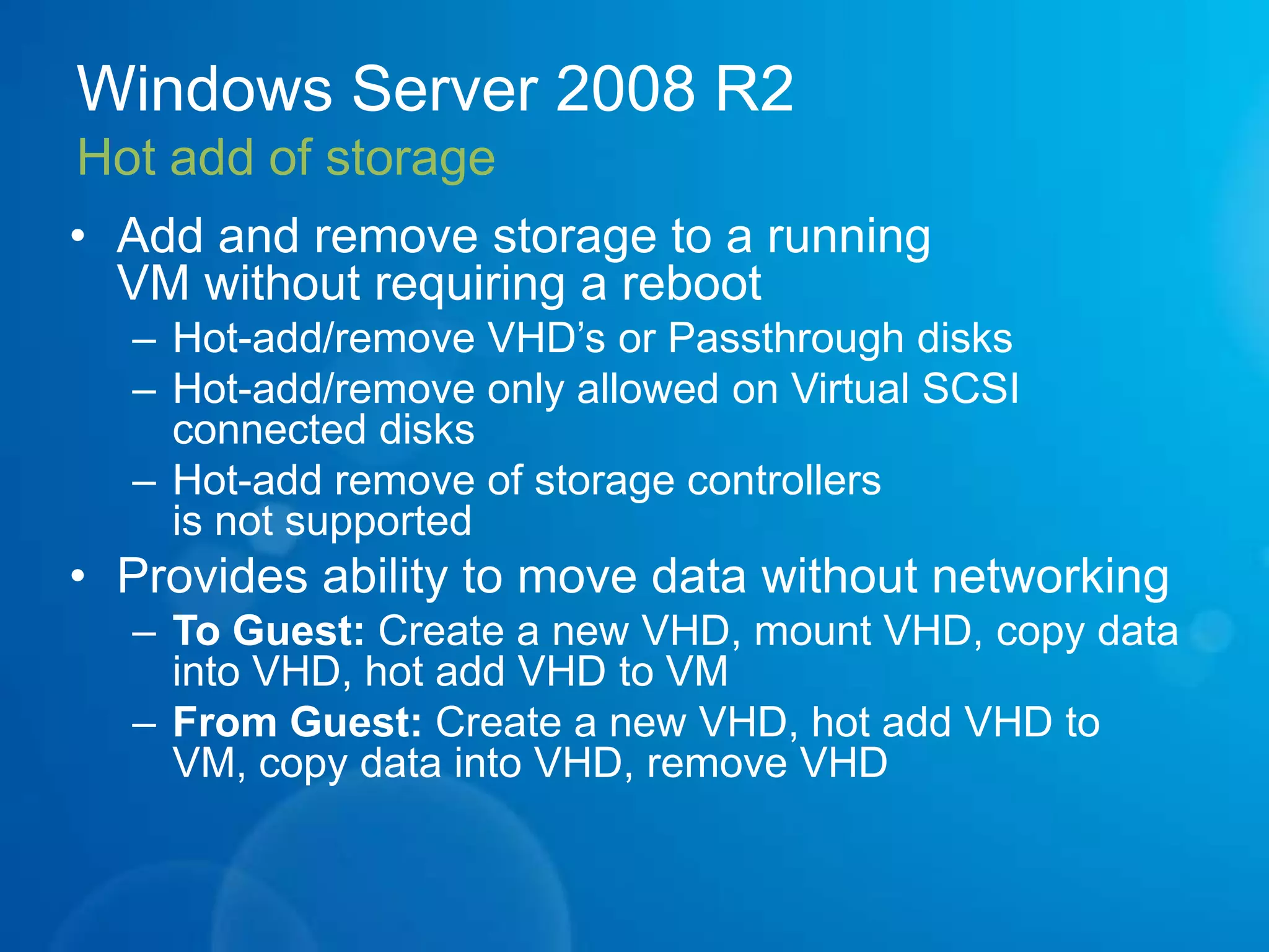 Live Migrationmoving running VM&apos;s from one host to another without interruption of services running inside the VM&apos;sworks best together with System Center Virtual Machine Manager 2008