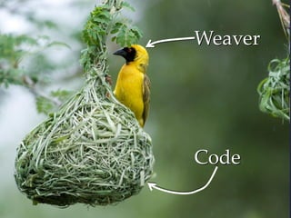 WeaverWeaver
CodeCode
 
