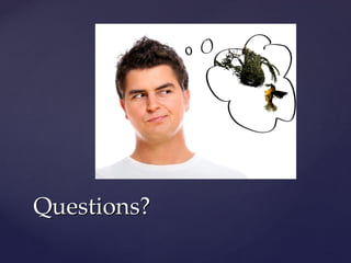 Questions?Questions?
 