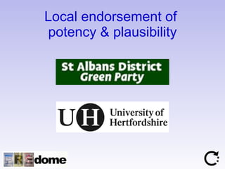Local endorsement of  potency & plausibility 