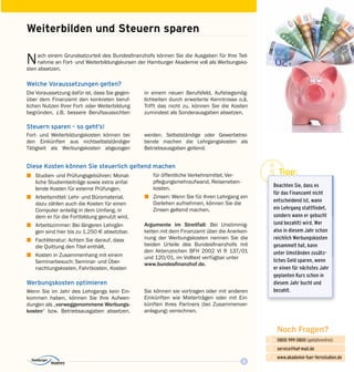 5
Noch Fragen?
0800 999 0800 (gebührenfrei)
service@haf-mail.de
www.akademie-fuer-fernstudien.de

@
Nach einem Grundsatzurteil des Bundesfinanzhofs können Sie die Ausgaben für Ihre Teil­-
nahme an Fort- und Weiterbildungskursen der Hamburger Akademie voll als Werbungsko­
sten absetzen.
Welche Voraussetzungen gelten?
Weiterbilden und Steuern sparen
Werbungskosten optimieren
Wenn Sie im Jahr des Lehrgangs kein Ein­
kommen haben, können Sie Ihre Aufwen­
dungen als „vorweggenommene Werbungs-
kosten“ bzw. Betriebsausgaben absetzen.
Die Voraussetzung dafür ist, dass Sie gegen­
über dem Finanzamt den konkreten beruf­
lichen Nutzen Ihrer Fort- oder Weiterbildung
begründen, z.B. bessere Berufsaussichten
in einem neuen Berufsfeld, Aufstiegsmög­
lichkeiten durch erweiterte Kenntnisse o.ä.
Trifft das nicht zu, können Sie die Kosten
zumindest als Sonderausgaben absetzen.
Tipp:
Beachten Sie, dass es
für das Finanzamt nicht
entscheidend ist, wann
ein Lehrgang stattfindet,
sondern wann er gebucht
(und bezahlt) wird. Wer
also in diesem Jahr schon
reichlich Werbungskosten
gesammelt hat, kann
unter Umständen zusätz-
liches Geld sparen, wenn
er einen für nächstes Jahr
geplanten Kurs schon in
diesem Jahr bucht und
bezahlt.
Steuern sparen – so geht’s!
Fort- und Weiterbildungskosten können bei
den Einkünften aus nichtselbstständiger
Tätigkeit als Werbungskosten abgezogen
werden. Selbstständige oder Gewerbetrei­-
ben­de machen die Lehrgangskosten als
Betriebsausgaben geltend.
Sie können sie vortragen oder mit anderen
Einkünften wie Mieterträgen oder mit Ein­
künften Ihres Partners (bei Zusammenver­
anlagung) verrechnen.
Diese Kosten können Sie steuerlich geltend machen
z	 Studien- und Prüfungsgebühren: Monat­
liche Studienbeiträge sowie extra anfal­
lende Kosten für externe Prüfungen.
z	 Arbeitsmittel: Lehr- und Büromaterial,
dazu zählen auch die Kosten für einen
Computer anteilig in dem Umfang, in
dem er für die Fortbildung genutzt wird.
z	 Arbeitszimmer: Bei längeren Lehrgän­
gen sind hier bis zu 1.250 E absetzbar.
z	 Fachliteratur: Achten Sie darauf, dass
die Quittung den Titel enthält.
z	 Kosten in Zusammenhang mit einem
Seminarbesuch: Seminar- und Über­
nachtungskosten, Fahrtkosten, Kosten
für öffentliche Verkehrsmittel, Ver­
pfle­gungsmehr­aufwand, Reiseneben­
kosten.
z	 Zinsen: Wenn Sie für Ihren Lehrgang ein
Darlehen aufnehmen, können Sie die
Zinsen geltend machen.
Argumente im Streitfall: Bei Unstimmig­
keiten mit dem Finanzamt über die Anerken­
nung der Werbungskosten nennen Sie die
beiden Urteile des Bundesfinanzhofs mit
den Aktenzeichen BFH 2002 VI R 137/01
und 120/01, im Volltext verfügbar unter
www.bundesfinanzhof.de.
 