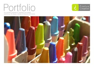 Portfolio
Our portfolio comprises of branding, print design,
advertising, 3D designs, website & interactive and events.
 