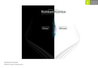 NISHIKANT KOTHIKAR
Website Design & Development
 