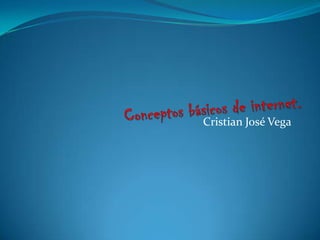 Cristian José Vega
 