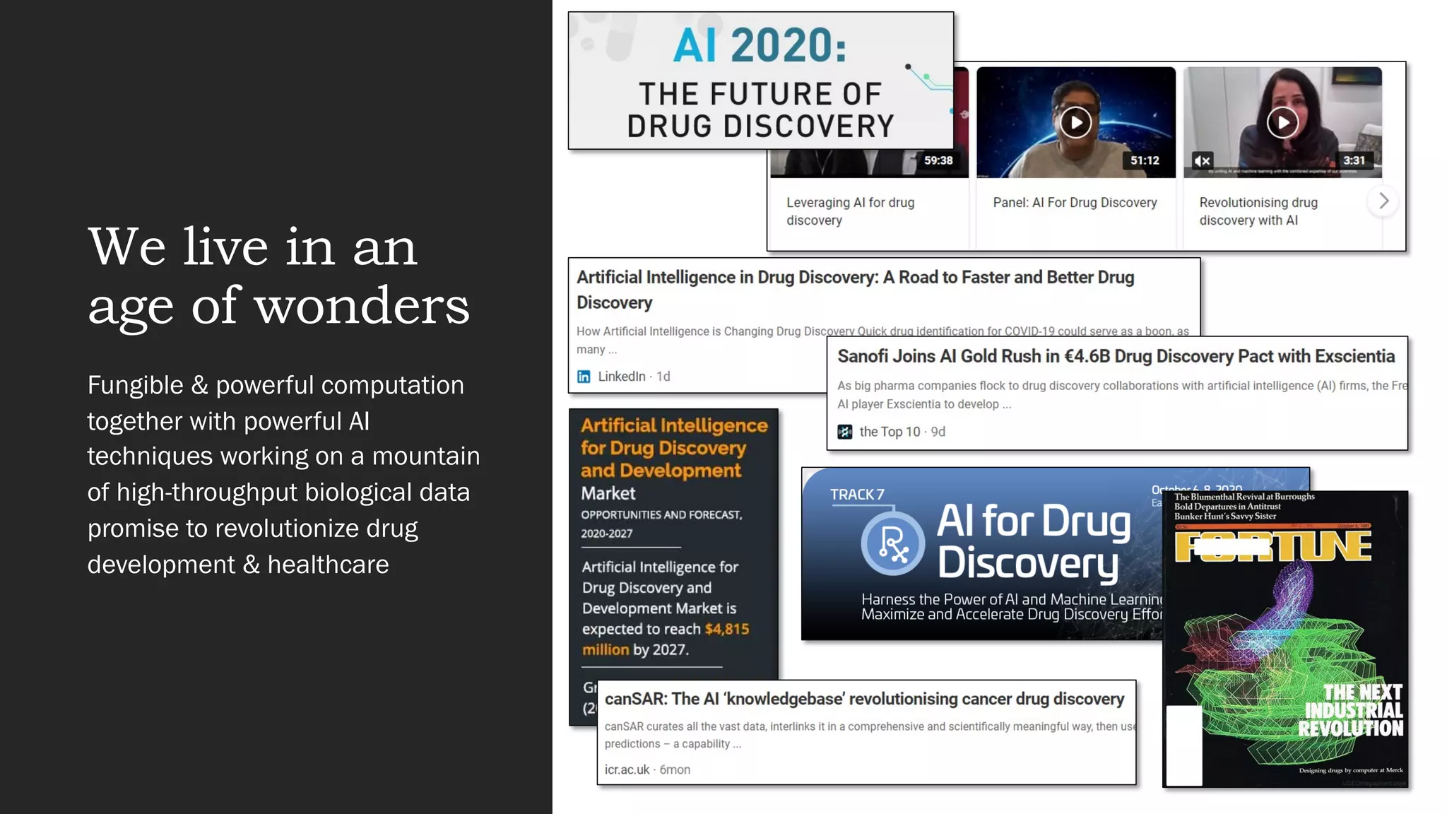 We live in an
age of wonders
Fungible & powerful computation
together with powerful AI
techniques working on a mountain
of high-throughput biological data
promise to revolutionize drug
development & healthcare
 