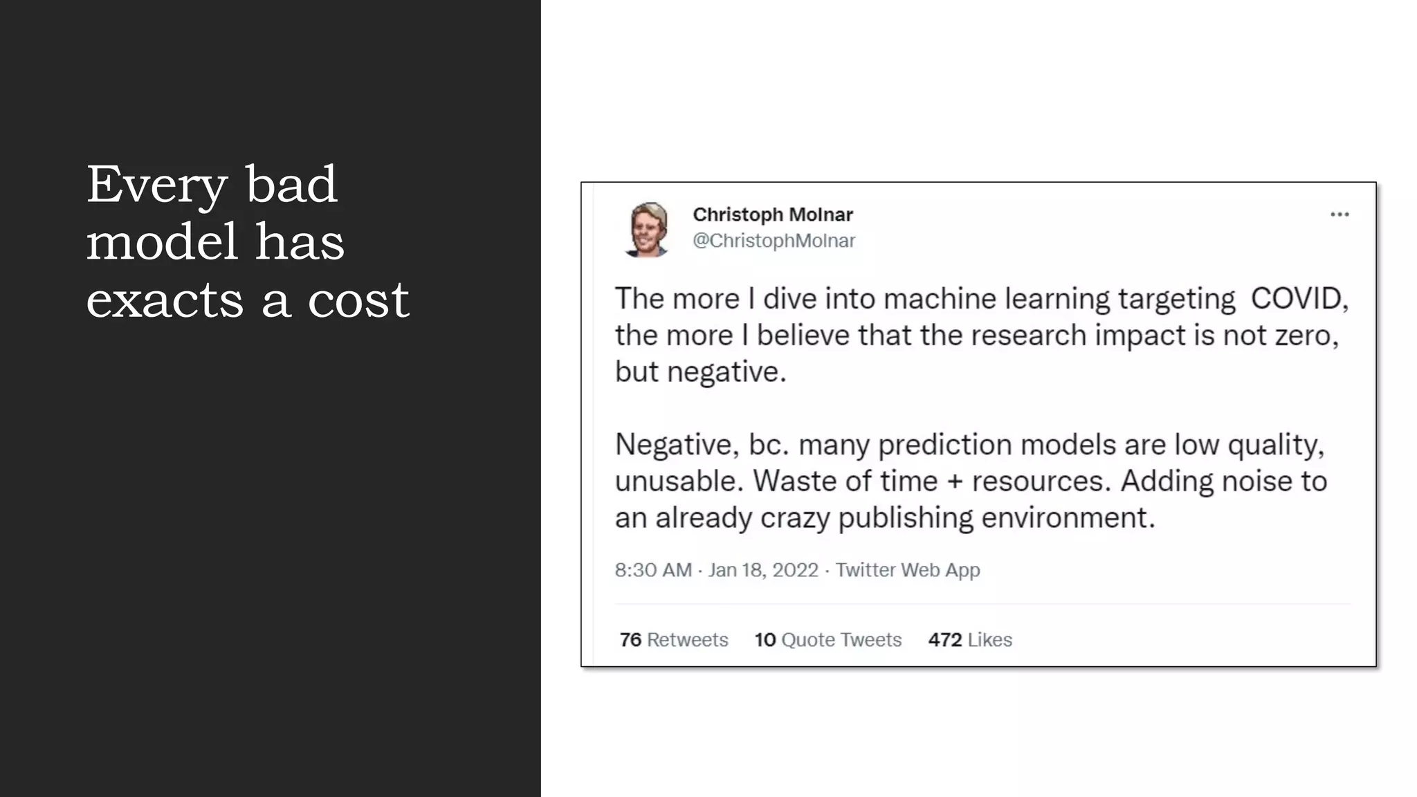 Every bad
model has
exacts a cost
 