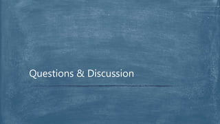 Questions & Discussion
 