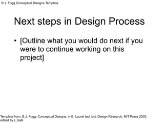 B.J. Fogg - Conceptual design template - edited by L.Galli