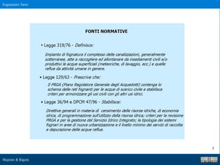 Fognature Nere
Majone & Rigon
3
 