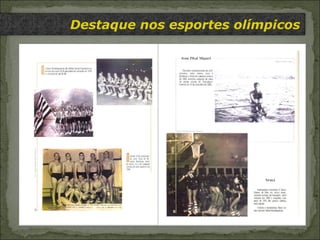 Destaque nos esportes olímpicos 