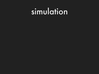 simulation
 