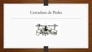 Cercadura de Pedra 
 