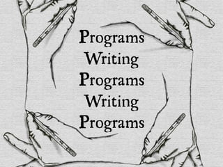 Programs
 Writing
Programs
 Writing
Programs
 