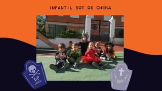 INFANTIL SOT DE CHERA
 