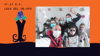 4º-5º E.P.
LOSA DEL OBISPO
 