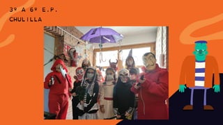 3º A 6º E.P.
CHULILLA
 