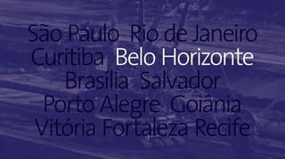 31Panorama da Hotelaria Brasileira 2019
São Paulo Rio de Janeiro
Curitiba Belo Horizonte
Brasília Salvador
Porto Alegre Goiânia
Vitória Fortaleza Recife
 