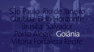 51Panorama da Hotelaria Brasileira 2019
São Paulo Rio de Janeiro
Curitiba Belo Horizonte
Brasília Salvador
Porto Alegre Goiânia
Vitória Fortaleza Recife
 