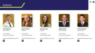 Autores
Pedro Cypriano
Sócio-Diretor
+300 projetos
13 anos de experiência
pcypriano@hotelinvest.com.br
Rebecca Ribeiro
Analista
+60 projetos
7 anos de experiência
rribeiro@hotelinvest.com.br
Renata Cassani
Analista
+30 projetos
4 anos de experiência
rcassani@hotelinvest.com.br
Diogo Canteras
Sócio-Fundador
+700 projetos
+30 anos de experiência
dcanteras@hotelinvest.com.br
Cristiano Vasques
Sócio-Diretor
+300 projetos
18 anos de experiência
cvasques@hotelinvest.com.br
 