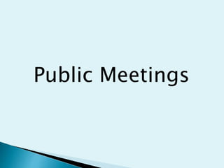 Public Meetings
 