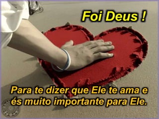 É DEUS QUEM ESTÁ À FRENTE DE
TUDO!!!
Tudo é melhor quando ...
 