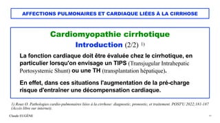Claude EUGÈNE
AFFECTIONS PULMONAIRES ET CARDIAQUE LIÉES À LA CIRRHOSE
Cardiomyopathie cirrhotique


Introduction (2/2) 1)
...