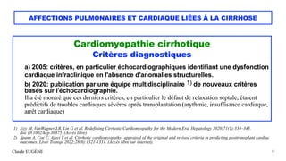 Claude EUGÈNE
AFFECTIONS PULMONAIRES ET CARDIAQUE LIÉES À LA CIRRHOSE
Cardiomyopathie cirrhotique


Critères diagnostiques...