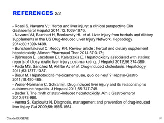 REFERENCES 2/2
l

- Rossi S. Navarro VJ. Herbs and liver injury: a clinical perspective Clin
Gastroenterol Hepatol 2014;12...