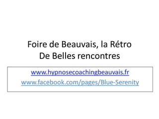 Foire de Beauvais, la Rétro
De Belles rencontres
 