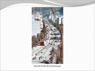 Elevado Paulo de Frontin(1974)
 