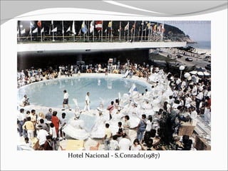 Hotel Nacional - S.Conrado(1987)
 