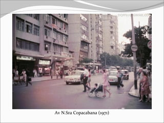 Av N.Sra Copacabana (1971)
 