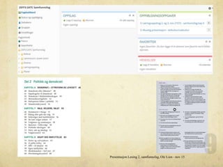 Presentasjon Lesing 2, samfunnsfag, Ole Lien - nov 15
 