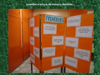 Incentivo a leitura, de maneira divertida...