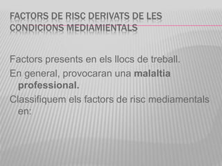Condicions de risc factors mediambientals | PPTX