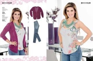 107 108
GF72
Sweater
Tipo ensamble,
plisado en costados
79 Arandano
Ut, Gr
Poliéster
$399
PC9227911
LT70
Pantalón
Mezclilla deslavado
45 Azul Deslavado
3, 5, 7, 9, 11, 13
Mezclilla strech
$529
PC6937024
BI33
Blusa
Estampado de flores en
delantero y espalda
01 Blanco
Ch, Me, Gr, Xg
Rayón
$349
PC8124415
 