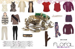 CONSULTA NUESTRO CATÁLOGO DE ACCESORIOS
1) AC70, Blusa, 96 Ivory, Ch, Me, Gr, Xg, $169, PC1011830 / 2) AI91, Blusa, 10 Estampado, Ch, Me, Gr, Xg, $329, PC2423081
3) GG37, Sweater, 15 Arena, Ut, Gr, $469, PC3032833 / 4) VI23, Vestido, 06 Café, Ch, Me, Gr, Xg, $369, PC2025882
5) AW44, Blusa, 44 Rojo Granada, Ch, Me, Gr, Xg, $169, PC3011887 / 6) AC69, Blusa, 12 Rojo, Ch, Me, Gr, Xg, $229, PC1716081
7) GF72, Sweater, 79 Arandano, Ut, Gr, $399, PC9227911 / 8) LT61, Pantalón, 10 Negro, Ch, Me, Gr, Xg, $299 PC0120981
9) WP39, Cinturón, 10 Negro, Ut, Gr, $69, PC2004890 / 10) WP41, Cinturón, 49 Camello, Ut, Gr, $69, PC0104887
11) QV39, Falda, 07 Estampado Ch, Me, Gr, Xg, $269, PC9018869 / 12) RT62, Malla, 03 Natural, Ch, Me, Gr, Xg, $369, PC6325881
13) GD33, Sweater, 03 Estampado Ut, Gr, $569, PC5639890 / 14) BJ09, Blusón, 06 Café, Ch, Me, Gr, Xg, $369, PC1725811
15) RT63, Malla, 06 Café, Ch, Me, Gr, Xg, $199, PC8713930 / 16) LR55, Pantalón, 09 Marino, Ch, Me, Gr, Xg, $369, PC3925845
17) BF44, Blusa, 79 Arandano, Ch, Me, Gr, Xg, $269, PC2618844,
5
1
8
73 6
2
9
10
4
15
11
17
13
16
12
14
 