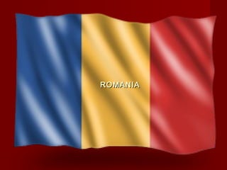 ROMANIAROMANIA
 