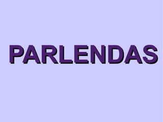 PARLENDAS 