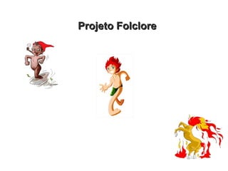 PPrroojjeettoo FFoollcclloorree 
 