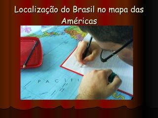 Localização do Brasil no mapa das Américas 