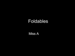 Foldables Miss A 