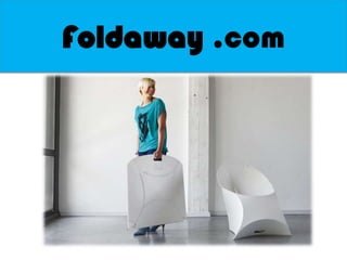 Foldaway .com
 