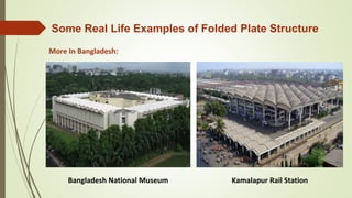 Kamalapur Rail StationBangladesh National Museum
More In Bangladesh:
Some Real Life Examples of Folded Plate Structure
 